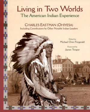 Living in Two Worlds: The American Indian Experience